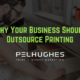 Why Your Business Should Outsource Printing - pel hughes print marketing new orleans la