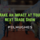 Make an Impact at Your Next Trade Show - pel hughes print marketing new orleans la