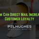 How Can Direct Mail Increase Customer Loyalty