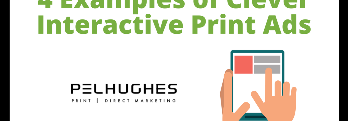 4 examples of clever interactive print ads _ Pel Hughes print marketing new orleans