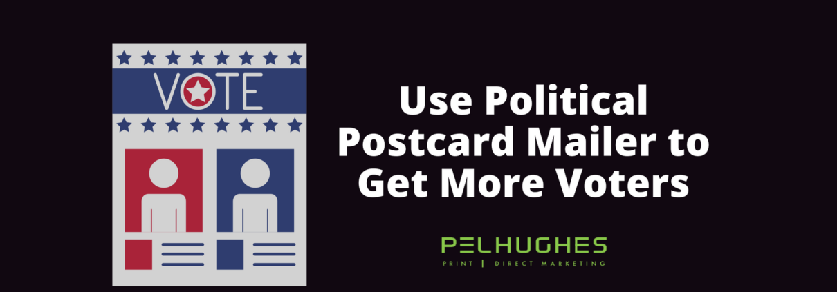 Use Political Postcard Mailer to Get More Voters - Pel Hughes print marketing new orleans