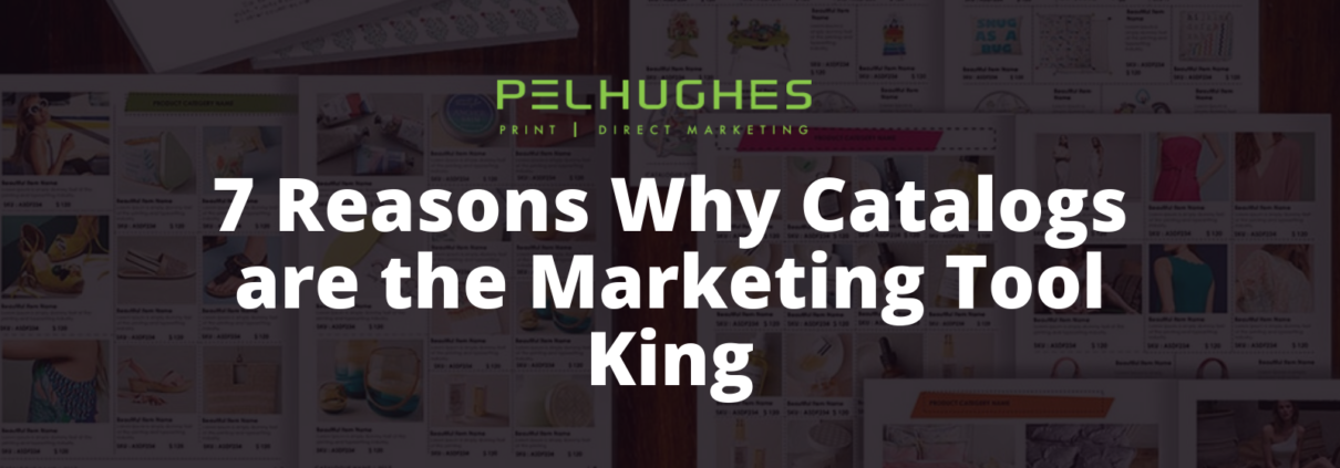7 Reasons Why Catalogs are the Marketing Tool King _ Pel Hughes print marketing new orleans