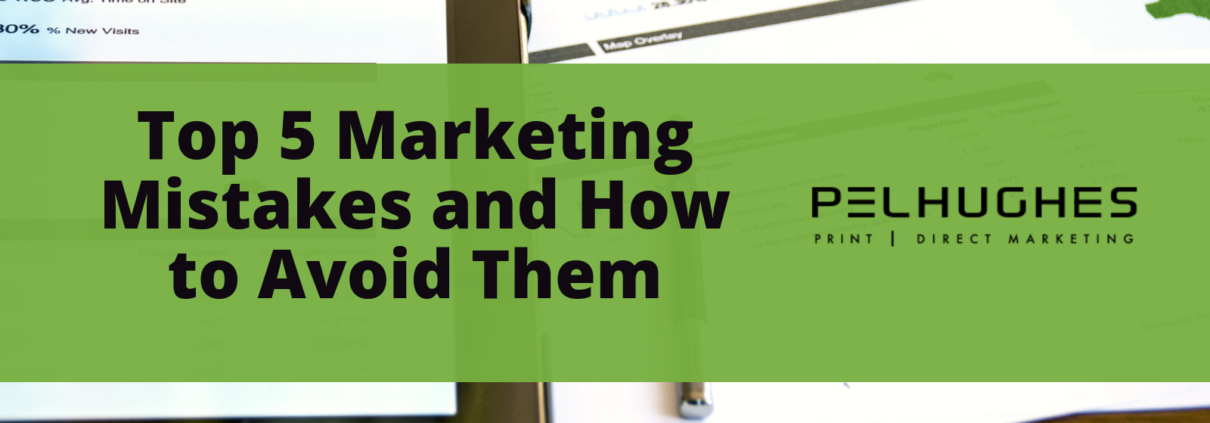Top 5 Marketing Mistakes and How to Avoid Them - Pel Hughes print marketing new orleans