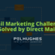 Email Marketing Challenges Solved by Direct Mail - Pel Hughes print marketing new orleans
