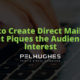 How to Create Direct Mail Copy That Piques the Audience's Interest - Pel Hughes print marketing new orleans