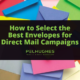 How to Select the Best Envelopes for Direct Mail Campaigns - Pel Hughes print marketing new orleans