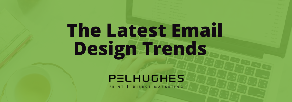 The Latest Email Design Trends - Pel Hughes print marketing new orleans