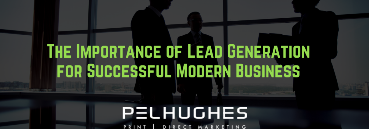 The Importance of Lead Generation for Successful Modern Business - pel hughes print marketing new orleans la