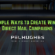 4 Simple Ways to Create Winning Direct Mail Campaigns | Pel Hughes