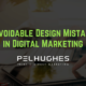 5 Avoidable Design Mistakes in Digital Marketing | Pel Hughes