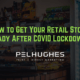 How to Get Your Retail Store Ready After COVID Lockdowns - pel hughes print marketing new orleans la