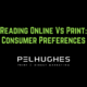 Reading Online Vs Print: Consumer Preferences - pel hughes print marketing new orleans la
