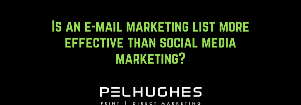 Is an e-mail marketing list more effective than social media marketing?